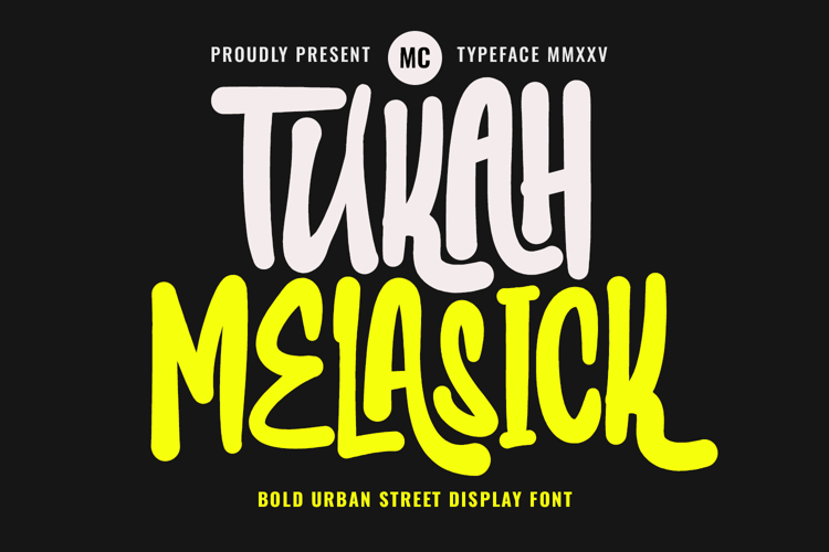 Tukah Melasick Bold Urban Street Display Font
