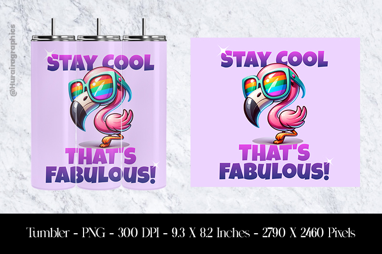 Stay Cool Thats Fabulous Tumbler Sublimation Design PNG