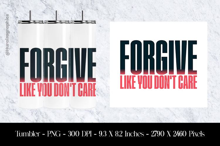 forgiveness quote Tumbler Sublimation Design PNG