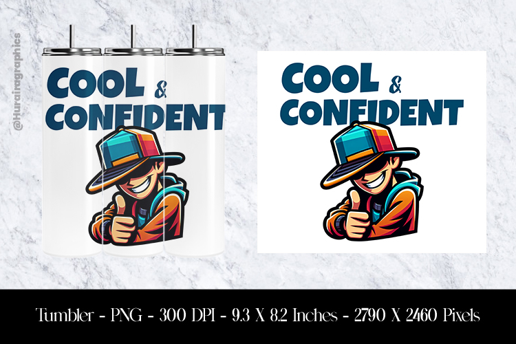Cool And Confident Tumbler Sublimation Design