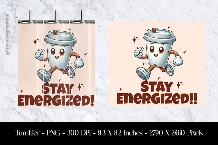 Stay Energuzed Tumbler Sublimation Design PNG