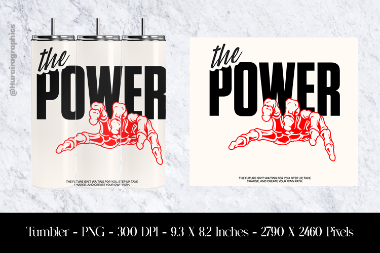 The Power Tumbler Sublimation Design PNG