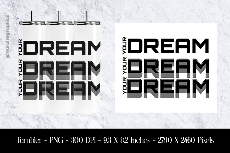 Dream Dream Dream Tumbler Sublimation Design PNG