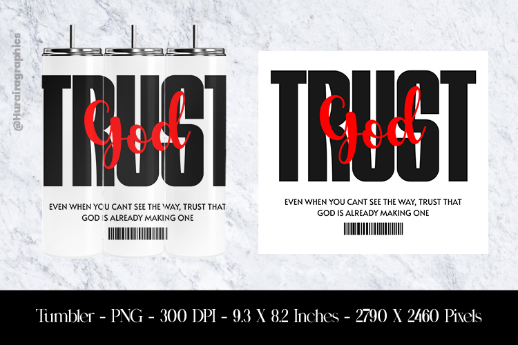 Trust God Tumbler Sublimation Design PNG