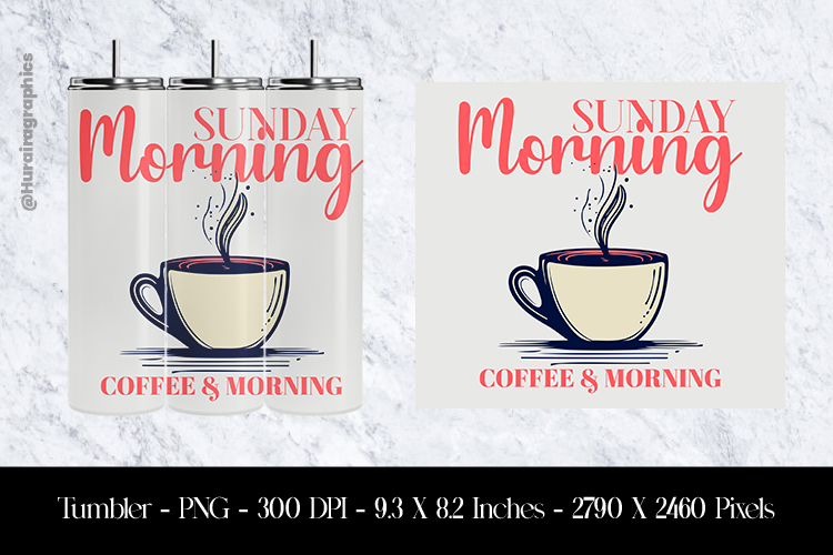 Sunday Morning & Coffee Tumbler Sublimation Design