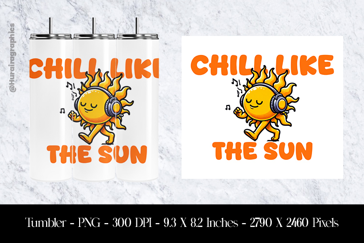 Chill Like the Sun Tumbler Sublimation Design PNG