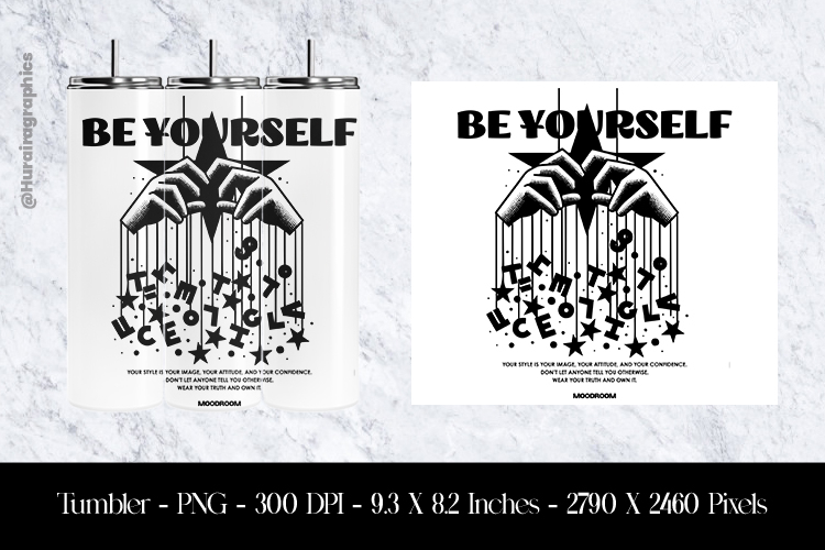Be Yourself Tumbler Sublimation Design PNG