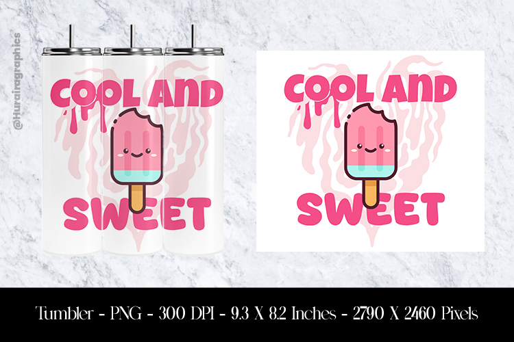 Cool and Sweet Tumbler Sublimation Design PNG