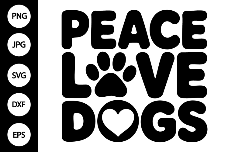Peace Love Dogs Svg Image 3