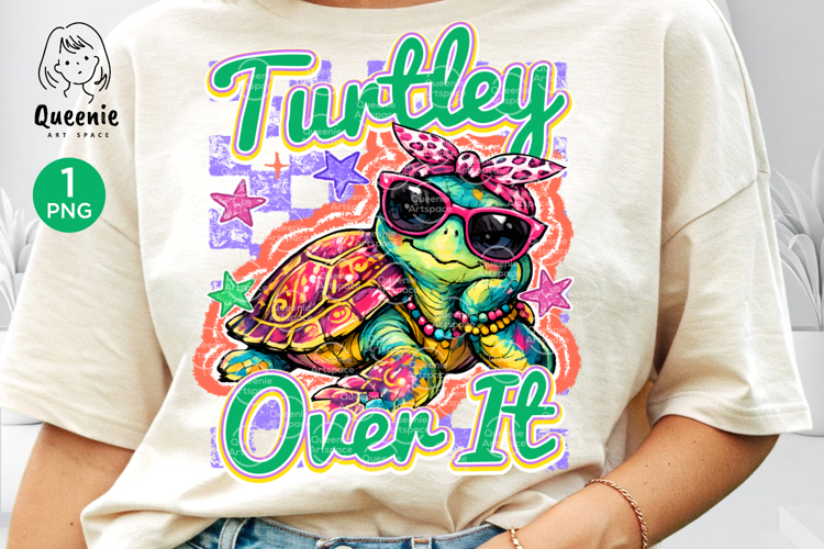Sarcastic Turtley Over It Funny Turtle Summer Pun Sea Animal