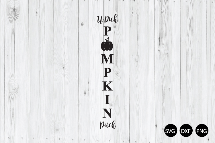 U Pick Pumpkin Pitch Porch Sign, Halloween SVG, Autumn SVG