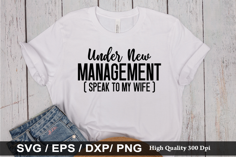 Under new management - Funny Husband SVG Design