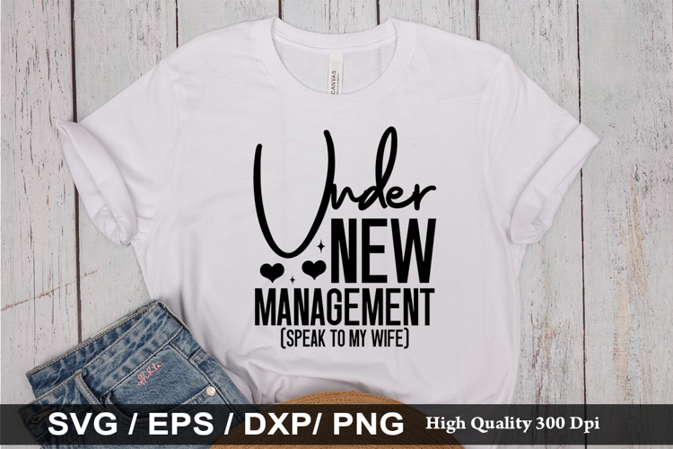 Under new management - Funny Husband SVG Design