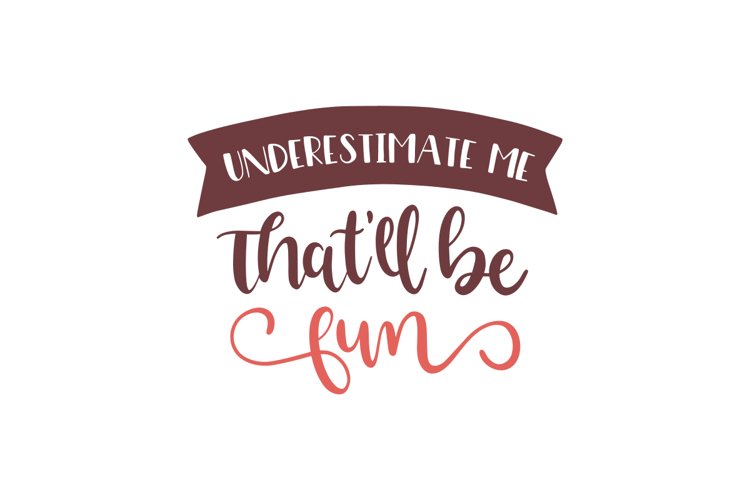 Understand Thatll Be Fun