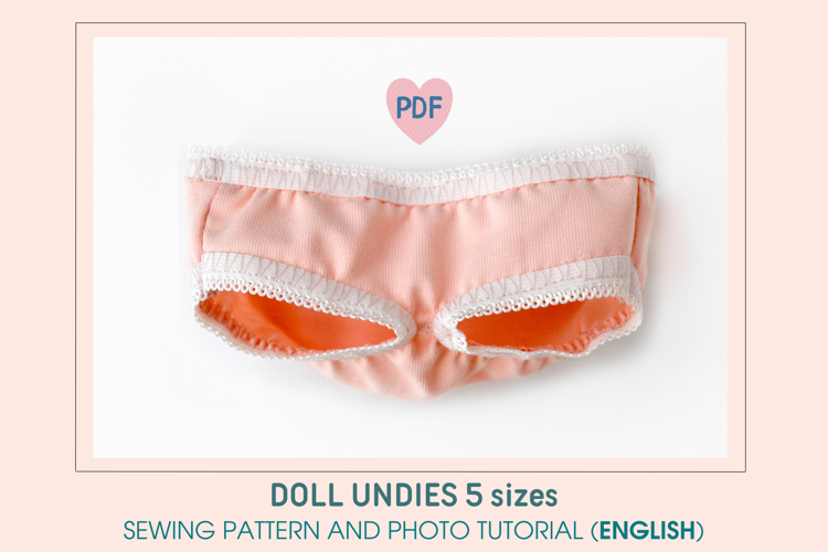 Undies for Doll 5 sizes. PDF sewing patterns and tutorial