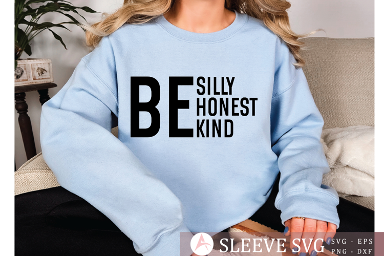 Be silly be honest be kind SVG, Positive vibes SVG