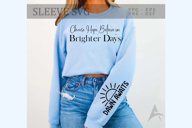 Choose Hope Believe in Brighter Days Sleeve SVG