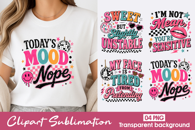 Funny Mood Quotes Clipart Sublimation PNG