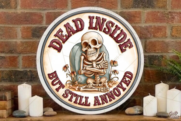 Dead Inside | Sarcastic Round Door Sign Png File example image 1