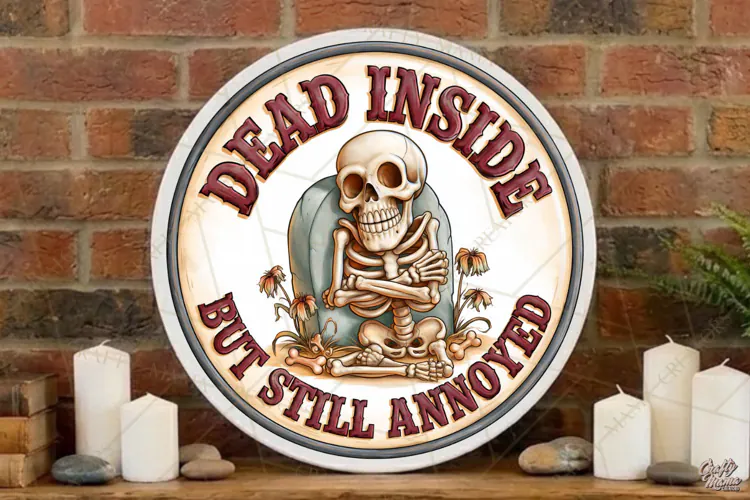 Dead Inside | Sarcastic Round Door Sign Png File