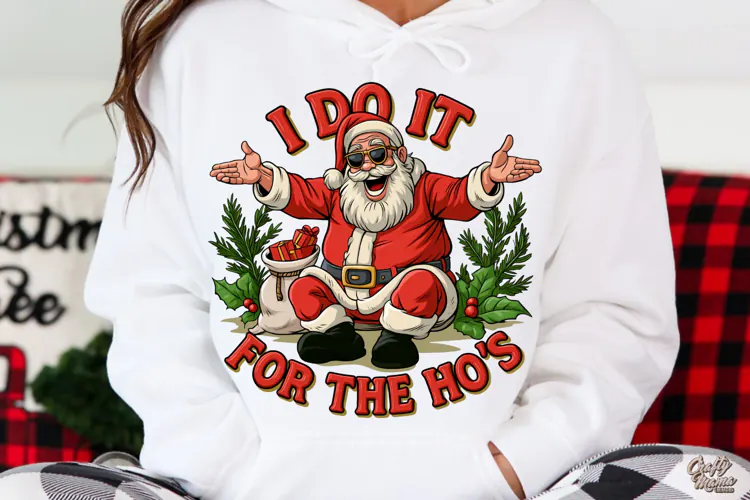I Do It For The Ho's | Santa | Funny Christmas PNG