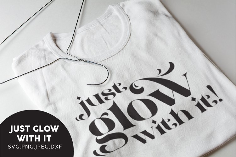 Just Glow with It SVG example image 1