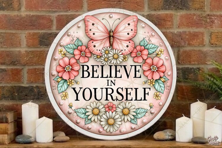 Believe In Yourself | Inspirational Butterfly Round Sign example image 1