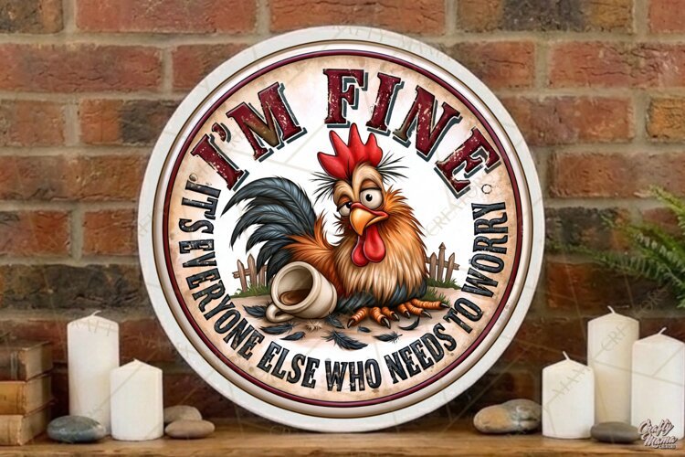 I'm Fine | Sarcastic Round Door Sign Png File example image 1