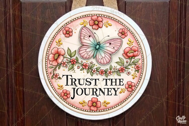 Trust The Journey | Inspirational Butterfly Round Sign example image 1