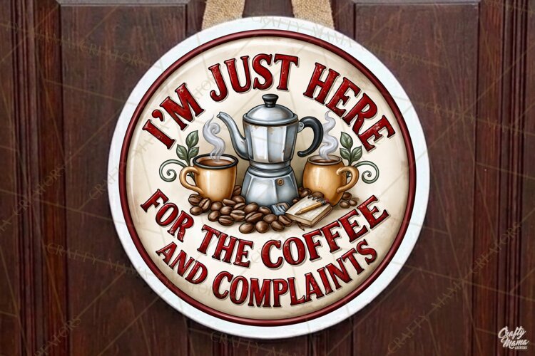 Coffee And Complaints | Sarcastic Round Door Sign Png File example image 1