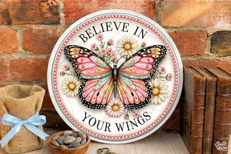 Believe In Your Wings | Inspirational Butterfly Round Sign example image 1