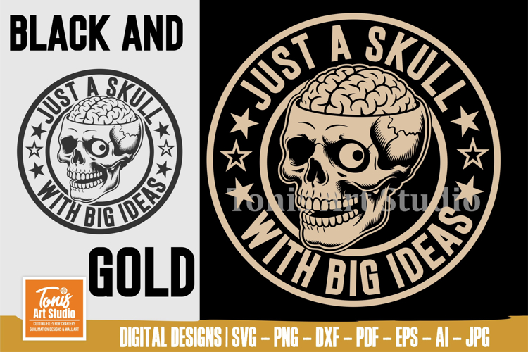 Just a Skull with Big Ideas SVG | Funny Skull, Sarcastic Svg