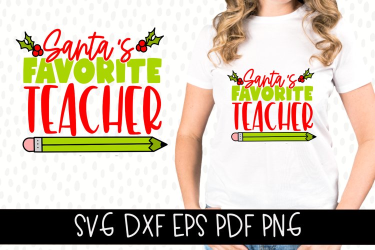 Santas Favorite Teacher Christmas SVG