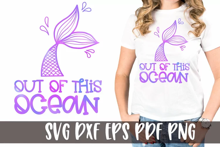 Out of this Ocean Mermaid SVG
