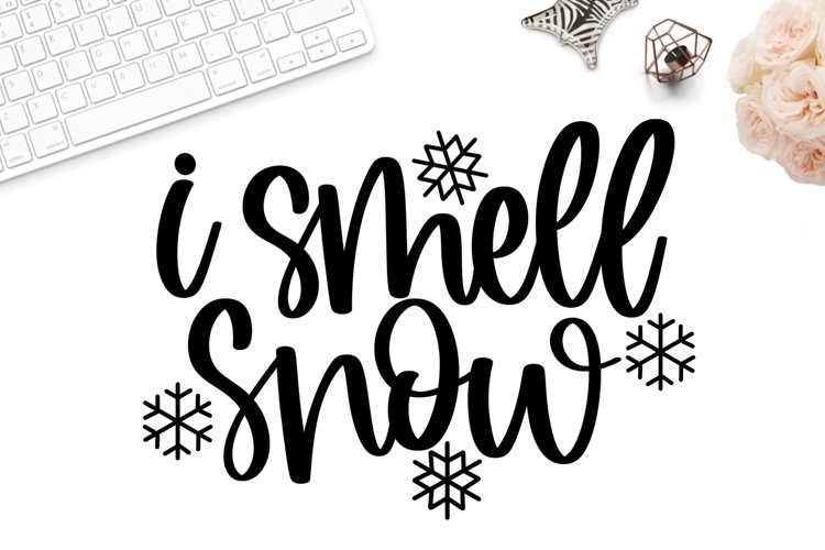 I smell snow svg, winter vibes svg, snowflake svg, snow svg