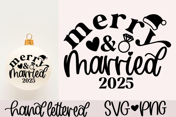 Merry and Married 2025 SVG | Christmas 2025 SVG