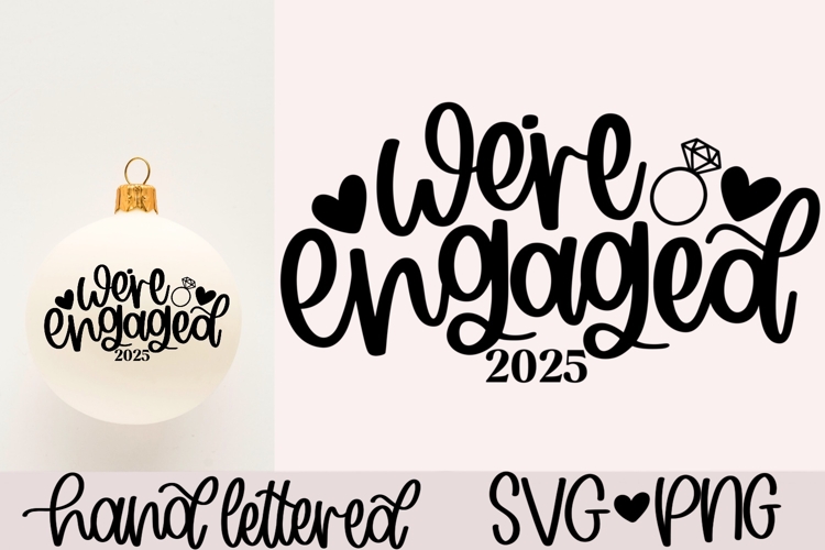Were engaged 2025 SVG | Christmas SVG