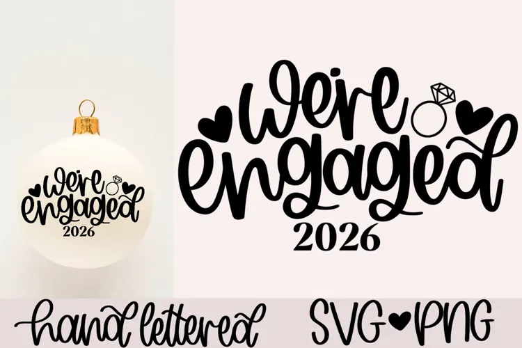 We're engaged 2026 SVG | Christmas engaged SVG