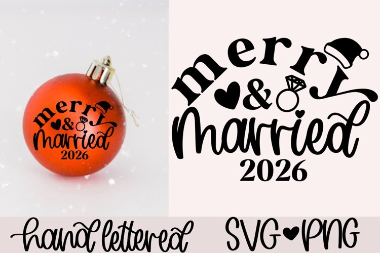 Merry and Married 2026 SVG | Christmas 2026 SVG example image 1
