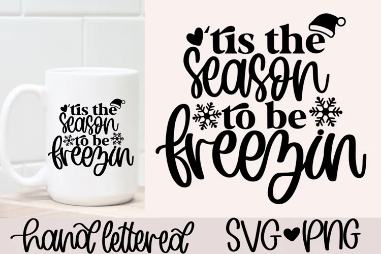 Tis the season to be freezin SVG | Cozy season SVG