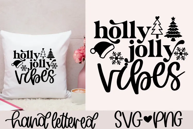 Holly jolly vibes SVG | Christmas decor SVG