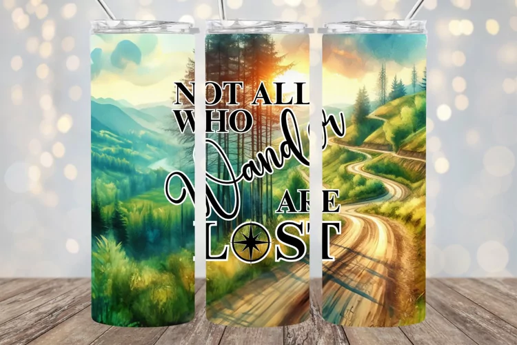Not All Who Wander Tumbler Wrap PNG Design