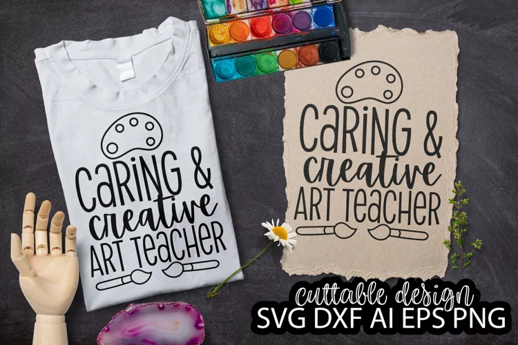 Caring And Creative Art Teacher Cut File