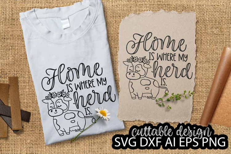 Home is where my Herd is Cow Cute Shirt Design
