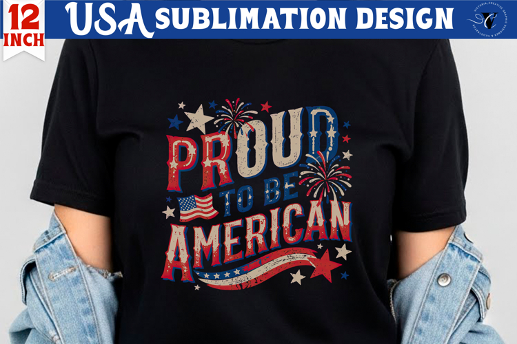 Patriotic sublimation | 4th of July | Proud to be American example image 1