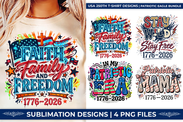 USA 250th Anniversary Faith Family Patriotic T-Shirt Designs