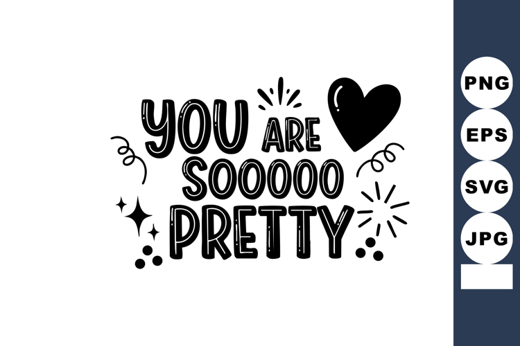 You are so pretty positive message in decorative hand drawn