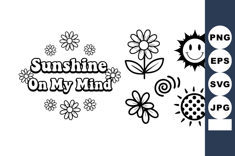 Sunshine on My Mind text with smiling sun and simple daisy f