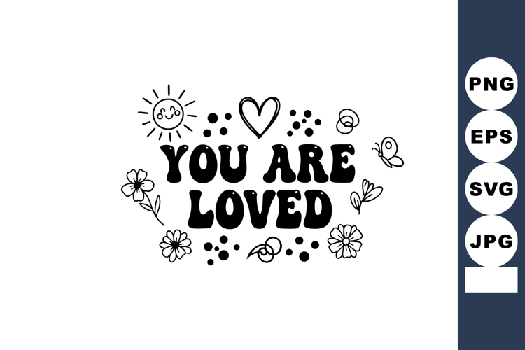 You Are Loved hand-drawn lettering with heart sun and flower