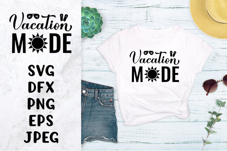 Vacation mode SVG. Funny summer quote shirt design